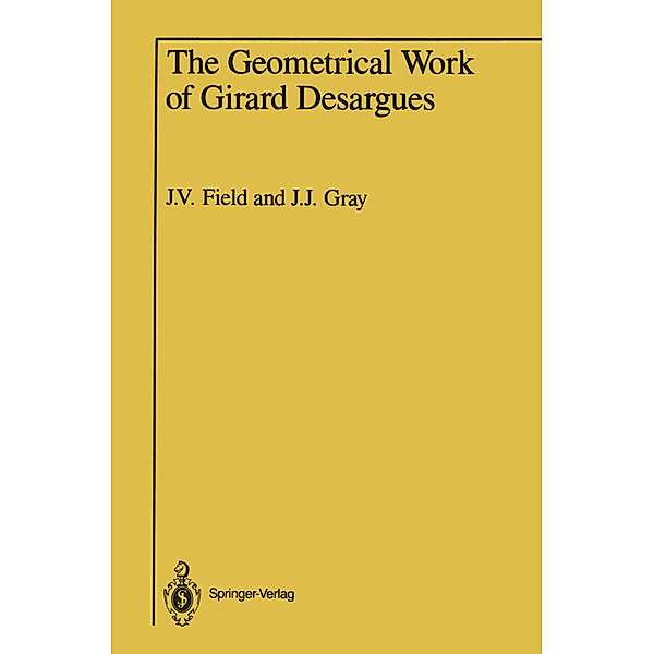 The Geometrical Work of Girard Desargues