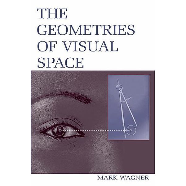 The Geometries of Visual Space, Mark Wagner