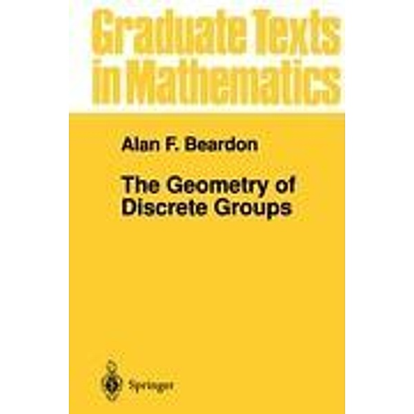 The Geometry of Discrete Groups, Alan F. Beardon