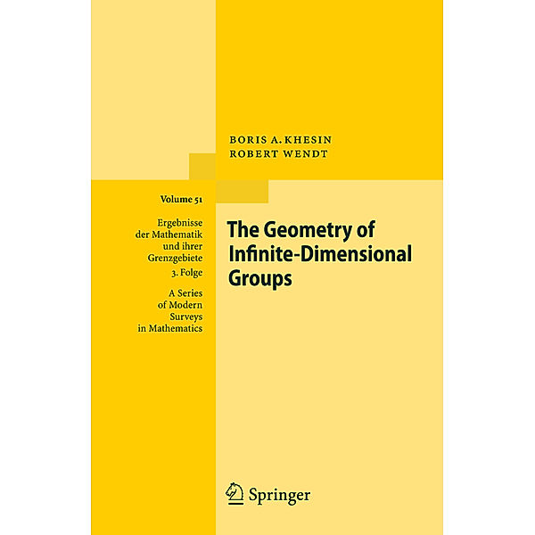 The Geometry of Infinite-Dimensional Groups, Boris Khesin, Robert Wendt