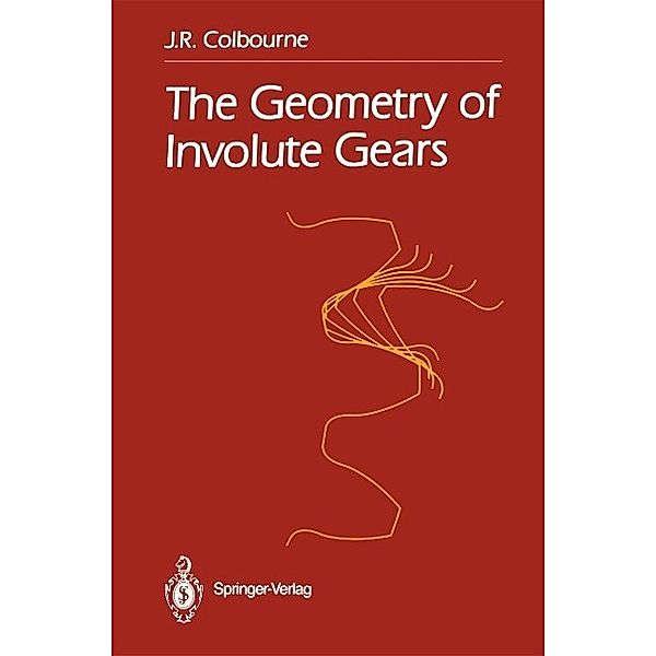 The Geometry of Involute Gears, J. R. Colbourne