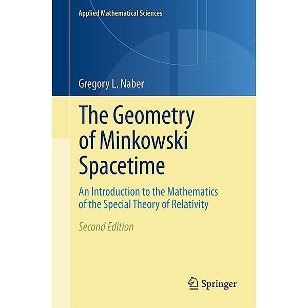 The Geometry of Minkowski Spacetime, Gregory L. Naber