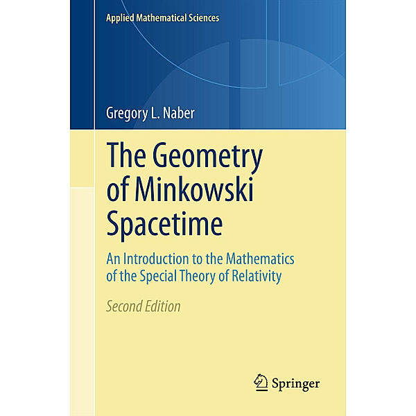 The Geometry of Minkowski Spacetime, Gregory L. Naber