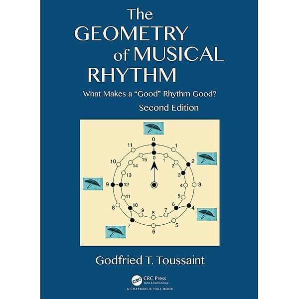 The Geometry of Musical Rhythm, Godfried T. Toussaint
