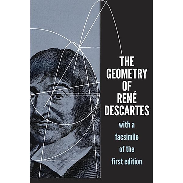 The Geometry of René Descartes / Dover Books on Mathematics, René Descartes