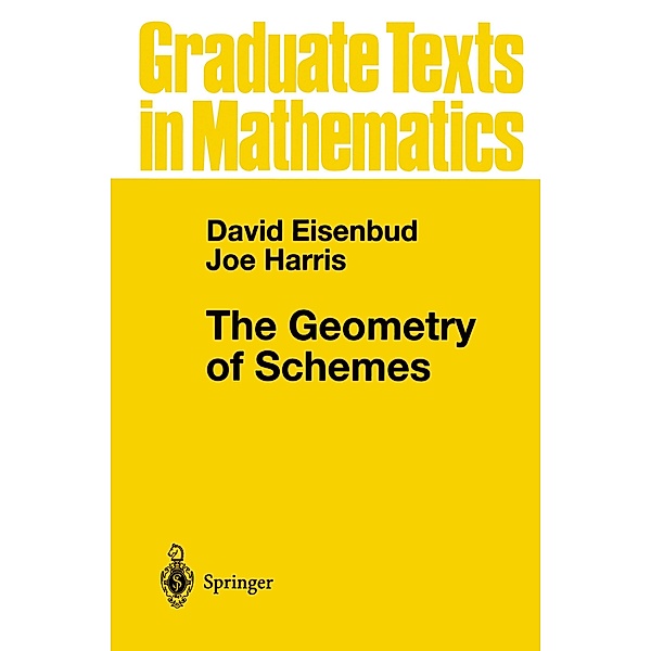 The Geometry of Schemes, David Eisenbud, Joe Harris