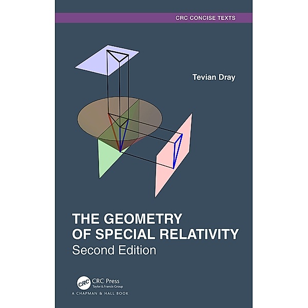 The Geometry of Special Relativity, Tevian Dray