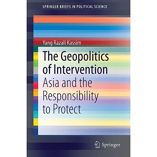 The Geopolitics of Intervention / SpringerBriefs in Political Science, Yang Razali Kassim