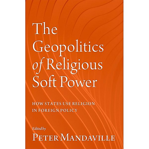 The Geopolitics of Religious Soft Power