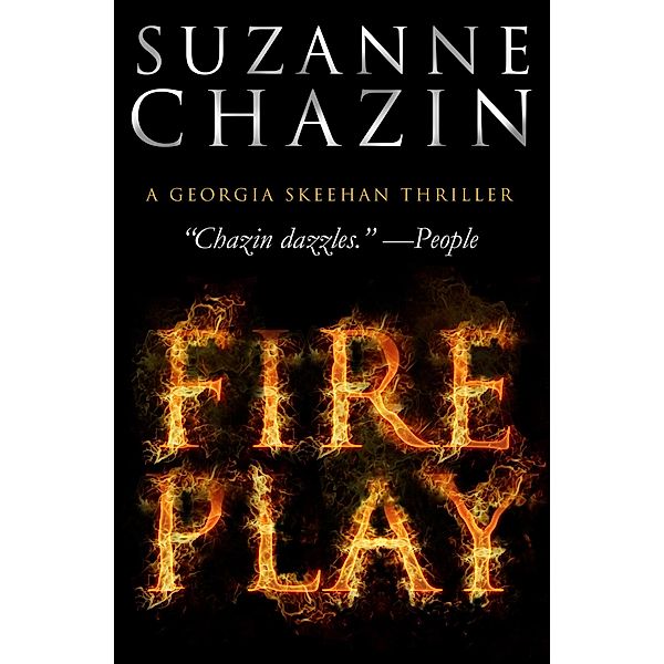 The Georgia Skeehan Thrillers: 3 Fireplay, Suzanne Chazin