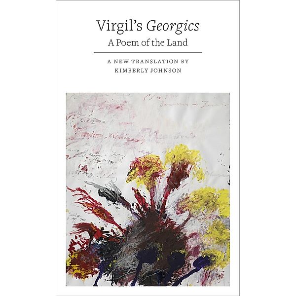 The Georgics: A Poem of the Land, Virgil