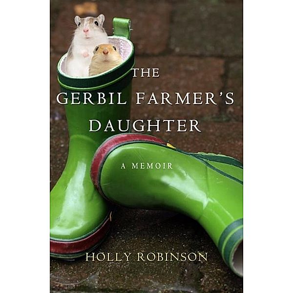The Gerbil Farmer's Daughter, Holly Robinson