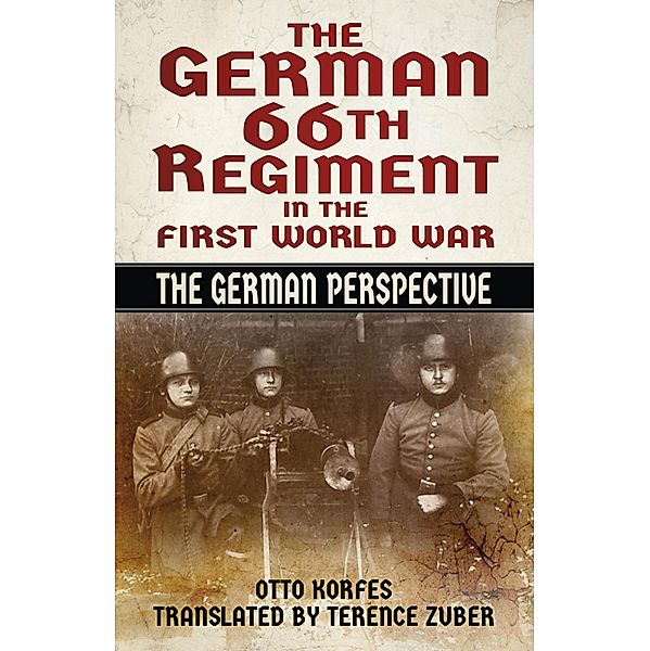 The German 66th Regiment in the First World War, Otto Korfes