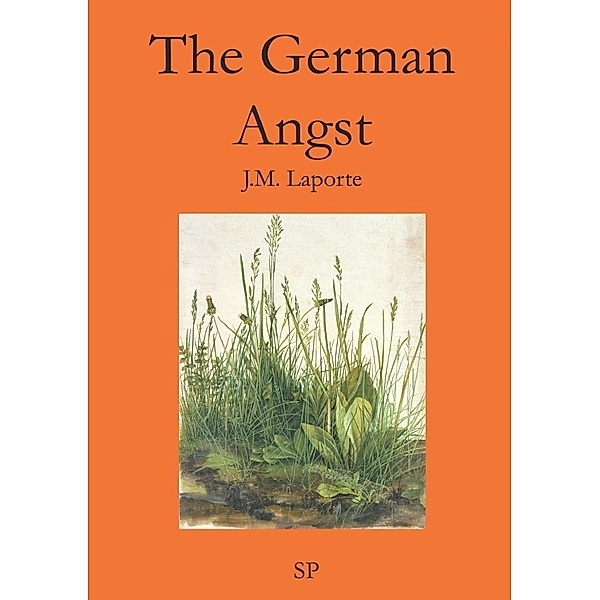 The German Angst, J.M. Laporte