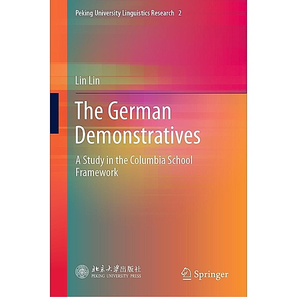 The German Demonstratives / Peking University Linguistics Research Bd.2, Lin Lin