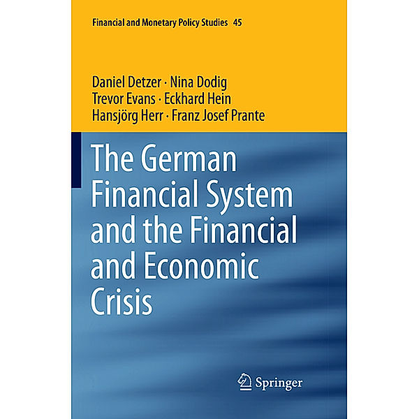 The German Financial System and the Financial and Economic Crisis, Daniel Detzer, Nina Dodig, Trevor Evans, Eckhard Hein, Hansjörg Herr, Franz Josef Prante