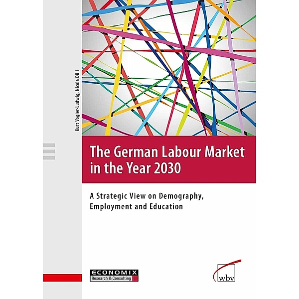 The German Labour Market in the Year 2030, Nicola Düll, Kurt Vogler-Ludwig