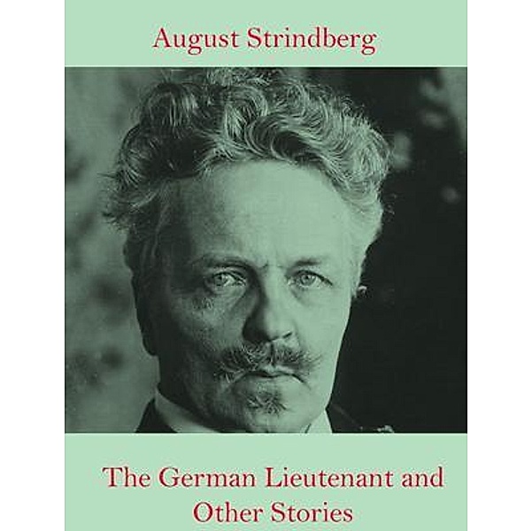 The German Lieutenant and Other Stories / Spotlight Books, August Strindberg
