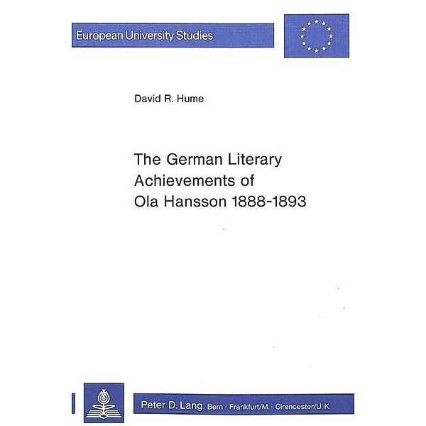 The German Literary Achievements of Ola Hansson 1888-1893, David R. Hume