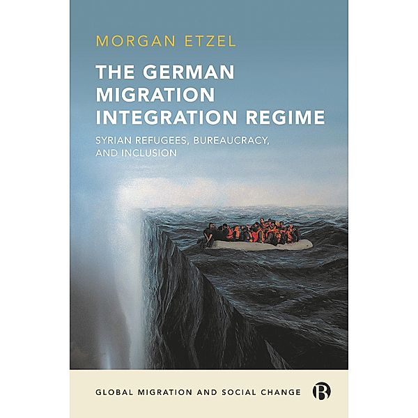 The German Migration Integration Regime, Morgan Etzel