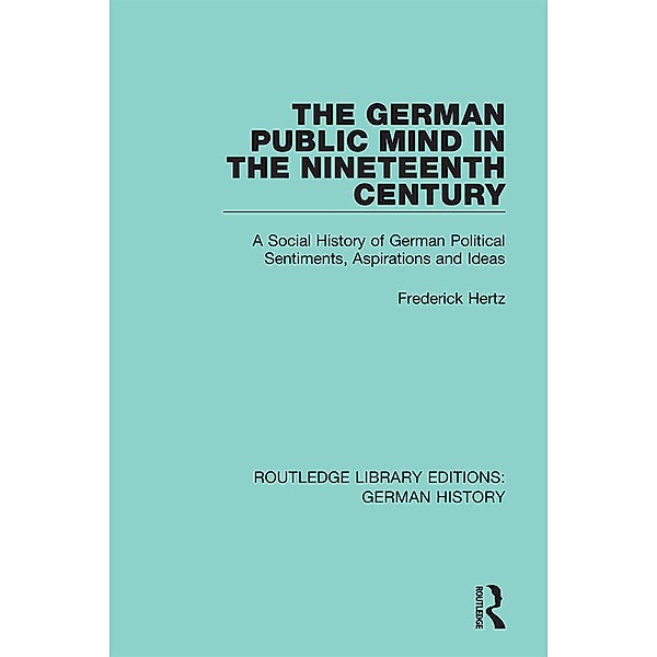 The German Public Mind in the Nineteenth Century, Frederick Hertz