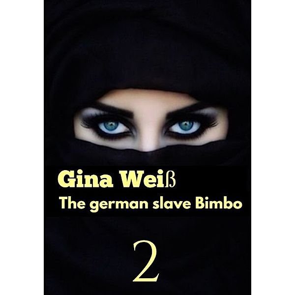 The german slave Bimbo 2, Gina Weiss