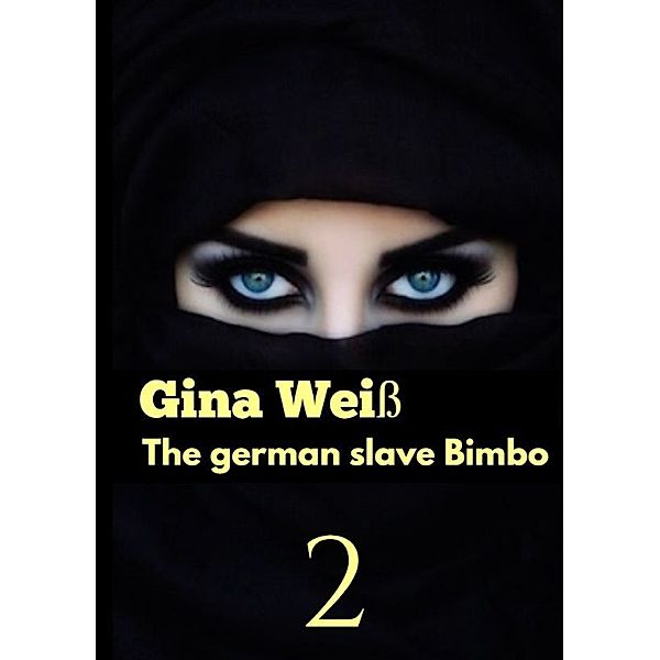 The german slave Bimbo 2, Gina Weiß