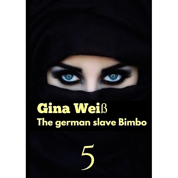 The german slave Bimbo 5, Gina Weiss