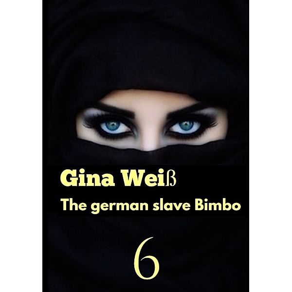 The german slave Bimbo 6, Gina Weiß