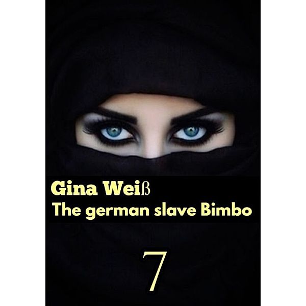 The german slave Bimbo 7, Gina Weiß