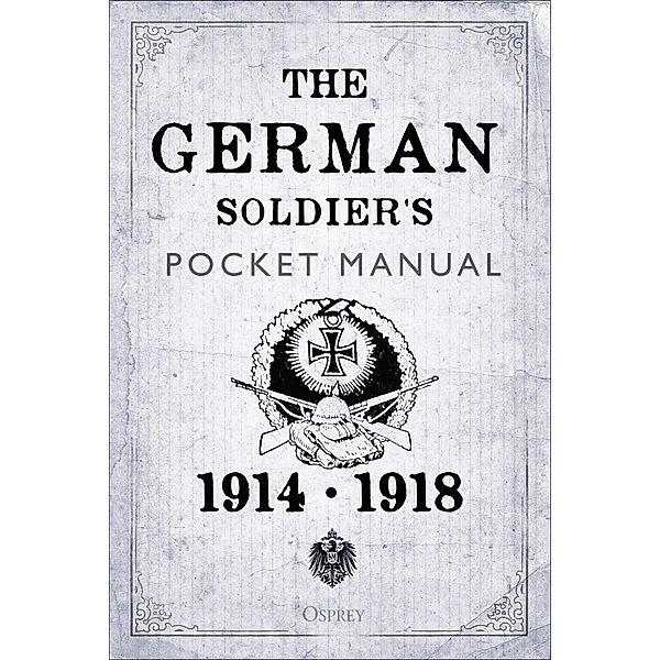 The German Soldier's Pocket Manual, Stephen Bull