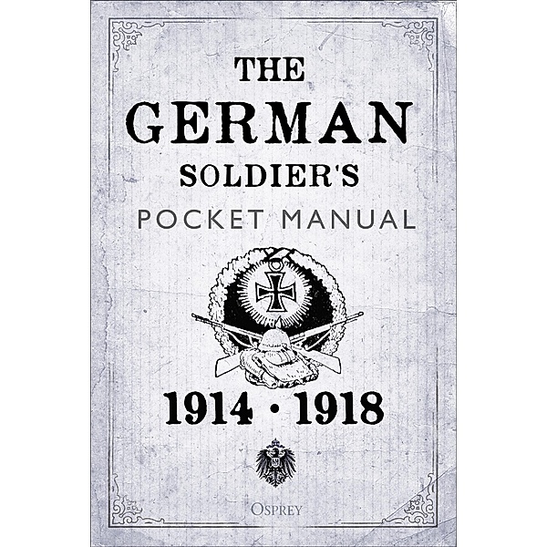 The German Soldier's Pocket Manual, Stephen Bull