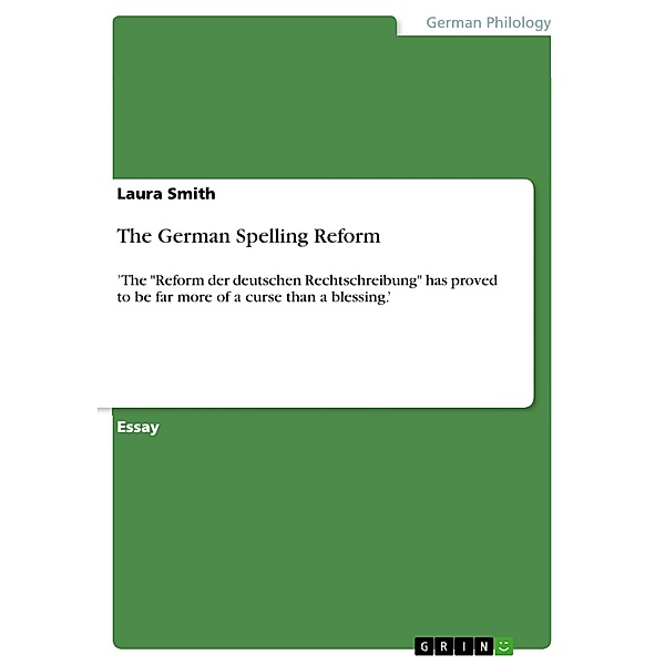 The German Spelling Reform, Laura Smith