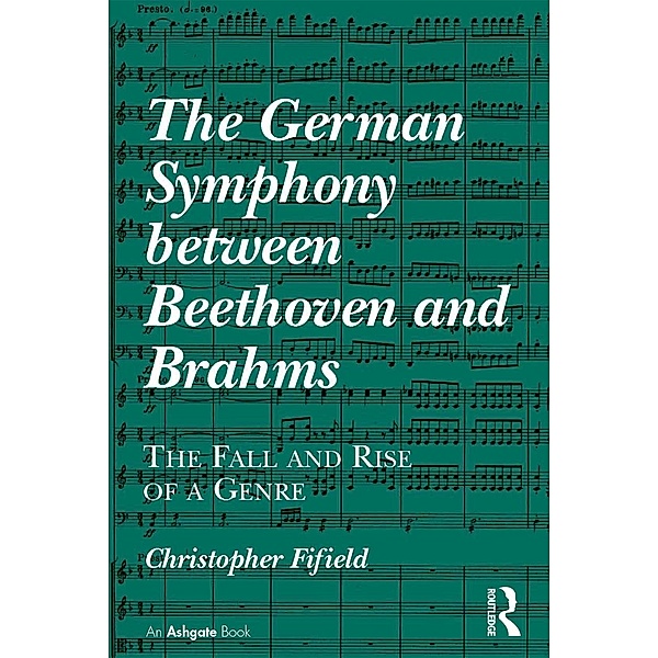 The German Symphony between Beethoven and Brahms, Christopher Fifield