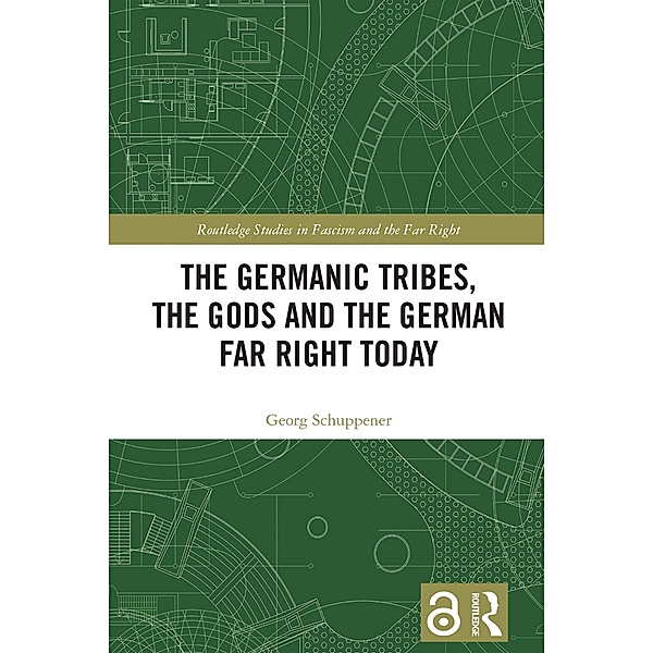 The Germanic Tribes, the Gods and the German Far Right Today, Georg Schuppener