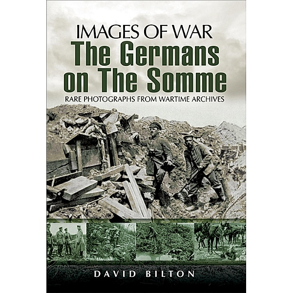 The Germans on the Somme / Pen & Sword Military, David Bilton