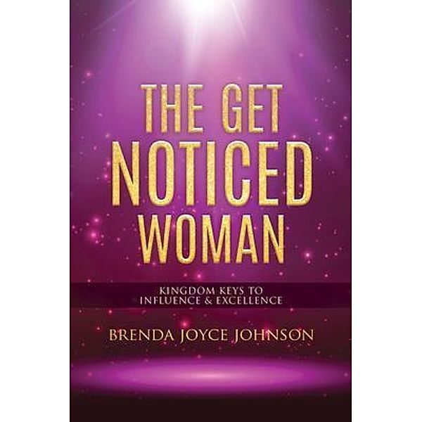 The Get Noticed Woman, Brenda Johnson