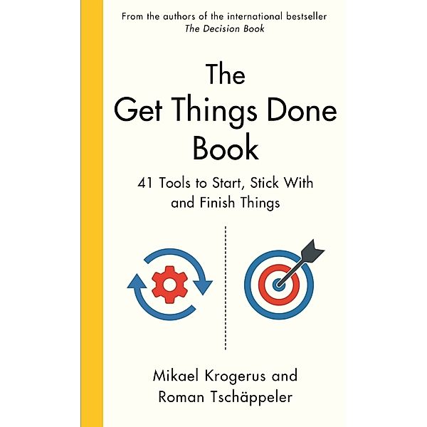 The Get Things Done Book, Mikael Krogerus, Roman Tschäppeler