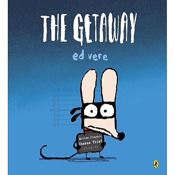 The Getaway, Ed Vere