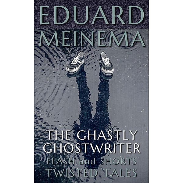 The Ghastly Ghostwriter (Flash & Shorts) / Flash & Shorts, Eduard Meinema