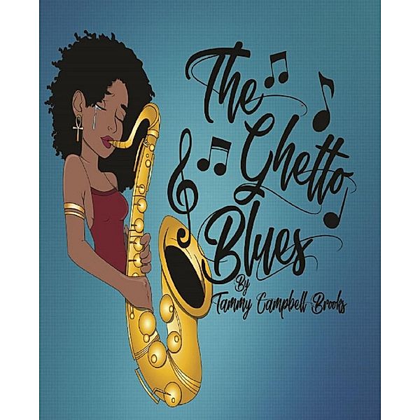 The Ghetto Blues, Tammy Campbell Brooks
