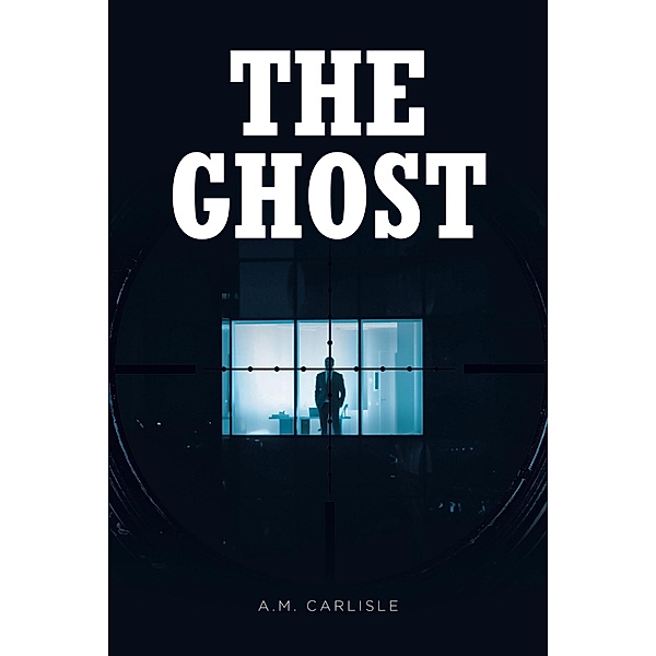 The Ghost, A. M. Carlisle