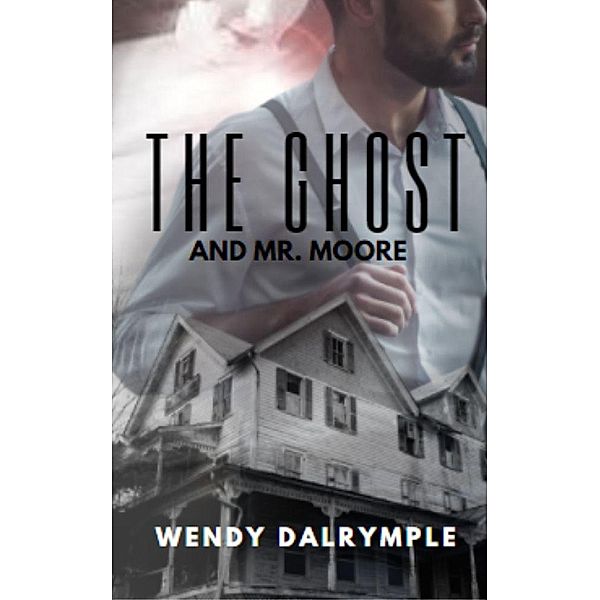The Ghost and Mr. Moore, Wendy Dalrymple