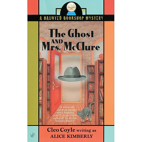 The Ghost and Mrs. McClure / Haunted Bookshop Mystery Bd.1, Alice Kimberly, Cleo Coyle