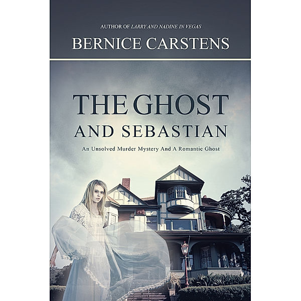 The Ghost and Sebastian, Bernice Carstens