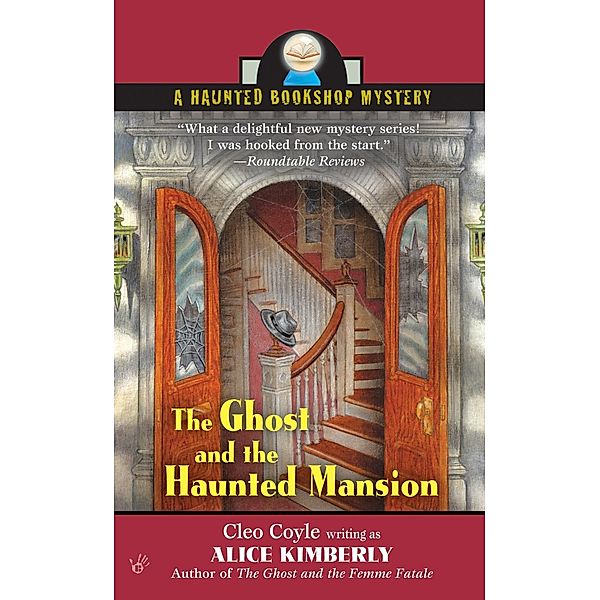 The Ghost and The Haunted Mansion / Haunted Bookshop Mystery Bd.5, Alice Kimberly, Cleo Coyle