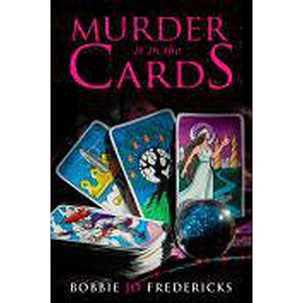 The Ghost and the Psychic: Murder is in the Cards (The Ghost and the Psychic, #1), Bobbie Jo Fredericks