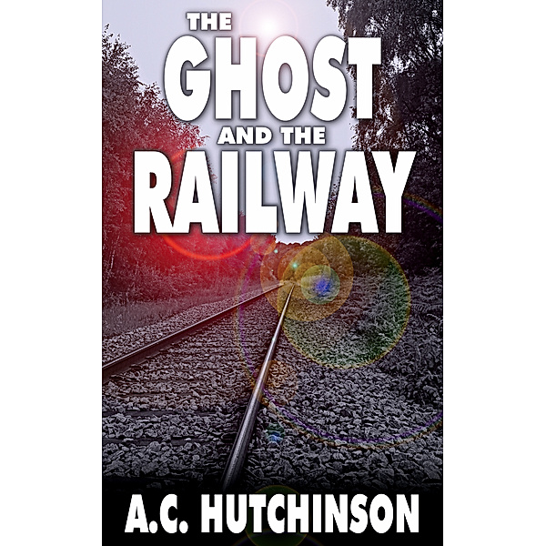 The Ghost and the Railway, A.C. Hutchinson