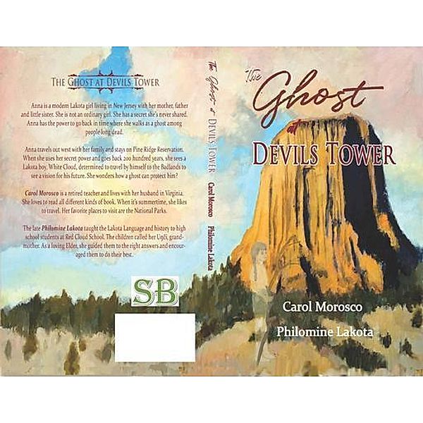 The Ghost at Devils Tower / Saguaro Books, LLC, Carol Morosco, Philomine Lakota