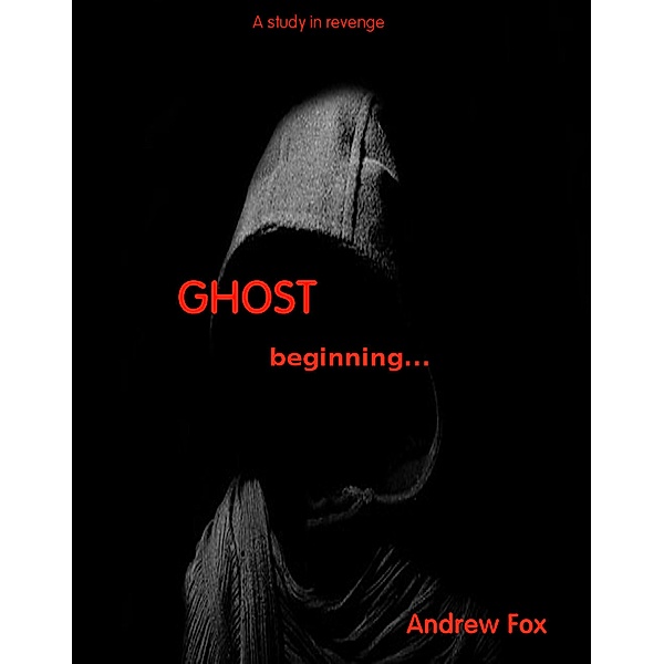 The Ghost...beginnings (volume One), Andrew Fox